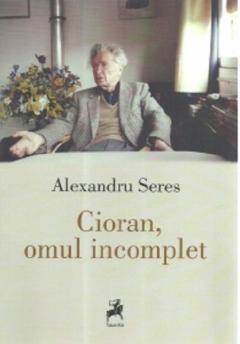 Cioran, omul incomplet