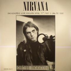 Nirvana: Broadcasting Live KAOS-FM April 17th, 1987 & SNL-TV 1992 - Vinyl