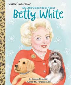 Coperta cărții My Little Golden Book About Betty White