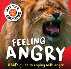 Coperta cărții Tame Your Emotions: Feeling Angry