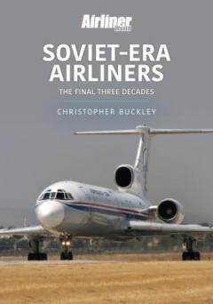 SOVIETERA AIRLINERS THE FINAL THREE DECA