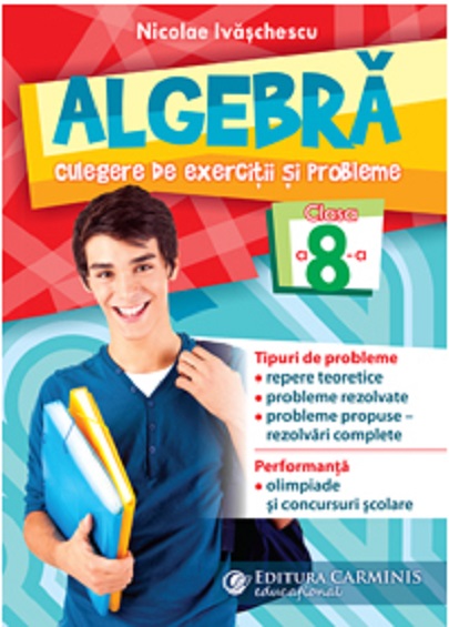 Algebra - Culegere de exercitii si probleme, Clasa a VIII-a