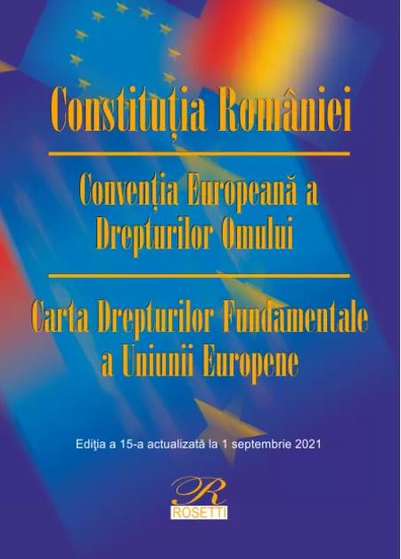 Constitutia Romaniei. Conventia Europeana a Drepturilor Omului