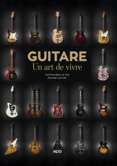 Guitare, un art de vivre