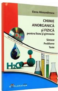 Culegere de probleme teste si sinteze - Chimie Anorganica si Fizica pentru liceu si gimnaziu