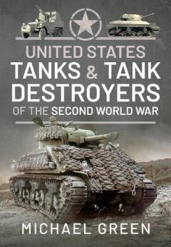 Coperta cărții United States Tanks and Tank Destroyers of the Second World War