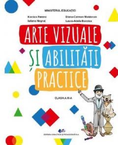 Arte vizuale si activitati practice - Manual pentru clasa a III-a 