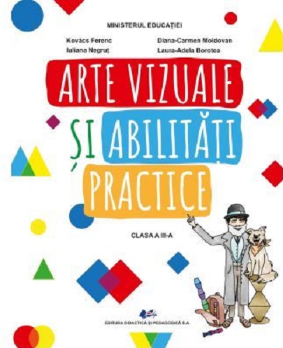 Arte vizuale si activitati practice - Manual pentru clasa a III-a 