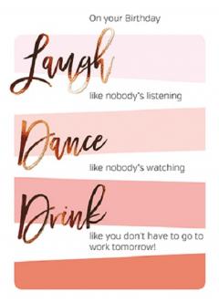 Felicitare - Laugh, Dance, Drink