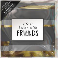 Felicitare - Life is Better with Friends