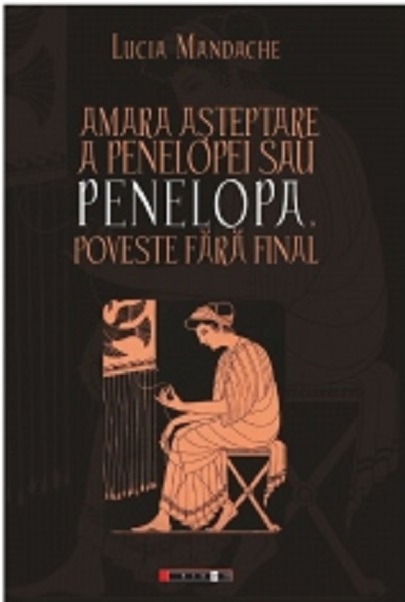 Amara asteptare a Penelopei sau Penelopa, Poveste fara final
