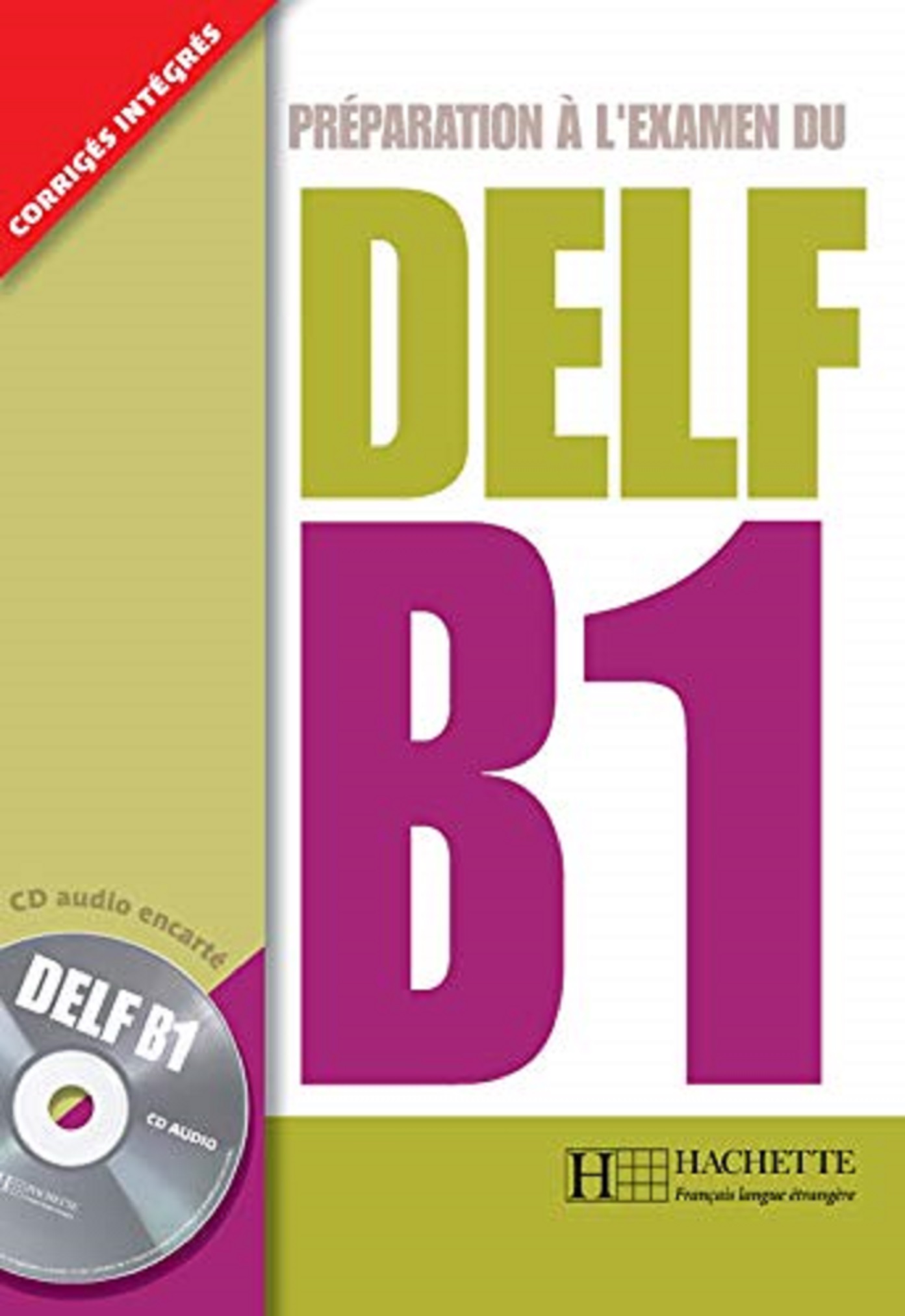 Preparation A L&#039;Examen Du Delf Textbook B1 with CD