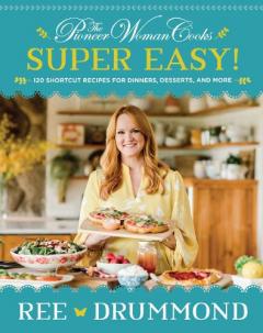 Coperta cărții Pioneer Woman Cooks-Super Easy!