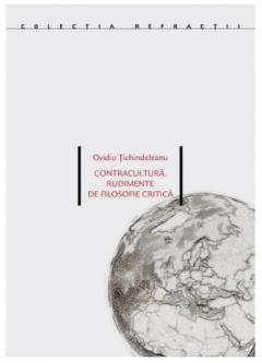 Contracultura. Rudimente de filosofie critica