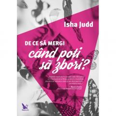 De ce sa mergi cand poti sa zbori? Isha Judd