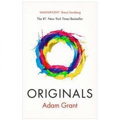 Originals - How Non-conformists Change the World Adam Grant