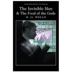 The Invisible Man and The Food of the Gods 