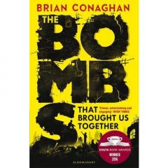 The Bombs That Brought Us Together Brian Conaghan