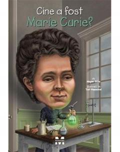 Cine a fost Marie Curie? Megan Stine