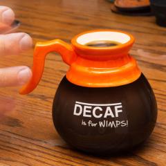 Cana in forma de carafa - Decaf is for Wimps!