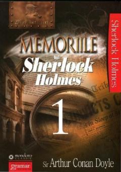 Memoriile lui Sherlock Holmes. Volumul I