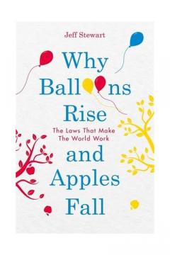 Why Balloons Rise and Apples Fall