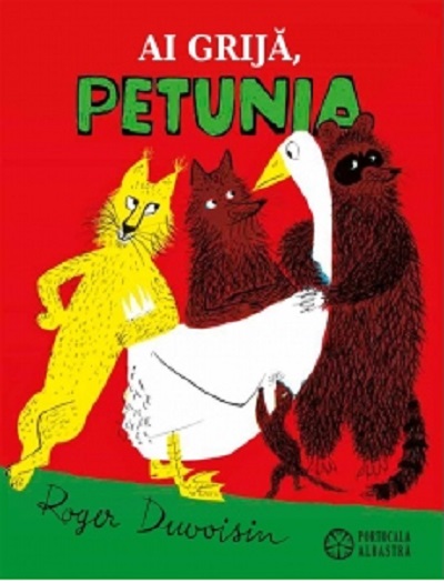 Be surprised Imperative Frontier Ai grija, Petunia - Roger Duvoisin