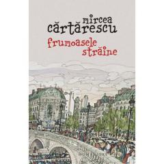 Frumoasele Straine Mircea Cartarescu