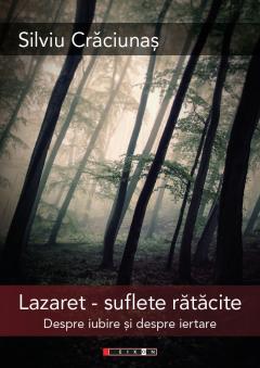 Lazaret – suflete ratacite. Despre iubire si despre iertare