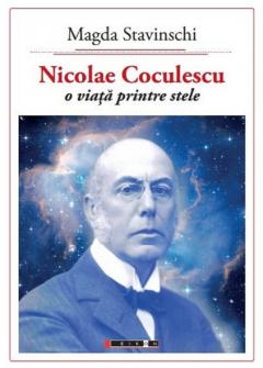 Nicolae Coculescu. O viata printre stele