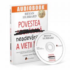 Povestea neadevarata a vietii tale - Audiobook Bryan Hubbard