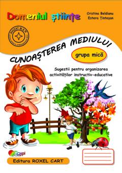 Cunoasterea mediului - grupa mica Cristina Beldianu, Estera Tintesan