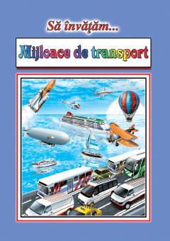 Sa invatam...Mijloace de transport - planse