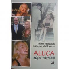 Aluca. Sotia tenorului Maria-Margareta Babeanu Moldoveanu