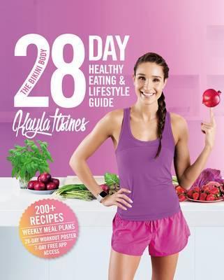 The Bikini Body 28-Day Healthy Eating &amp; Lifestyle Guide