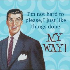 Suport pentru pahar - I'm Not Hard to Please