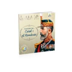 Cunoaste-l pe...Carol I al Romaniei 