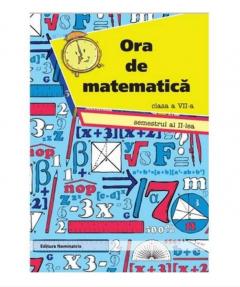 Ora de Matematica. Clasa a VII-a, Sem al II-lea