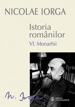Istoria romanilor - Vol. VI - Monarhii