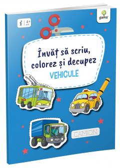 Invat sa scriu, colorez si decupez. Vehicule