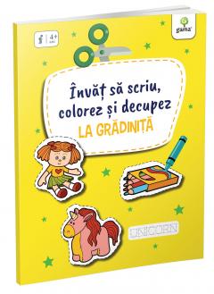 Invat sa scriu, colorez si decupez. La gradinita