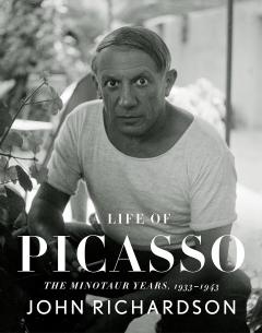Coperta cărții A Life of Picasso IV: The Minotaur Years: 1933-1943