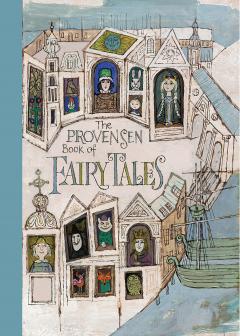 The Provensen Book of Fairy Tales