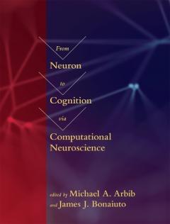 From Neuron to Cognition Via Computational Neuroscience, Hardcover