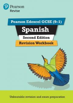 Pearson Edexcel GCSE (9-1) Spanish Revision Workbook Second Edition