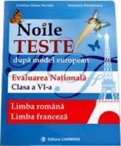 Noile teste dupa model european. Evaluarea nationala pentru clasa a VI-a