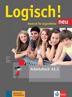 Logisch! neu A1.2: Deutsch fur Jugendliche. Arbeitsbuch mit Audio-Dateien zum Download