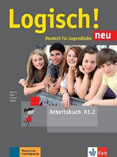 Logisch! neu A1.2: Deutsch fur Jugendliche. Arbeitsbuch mit Audio-Dateien zum Download