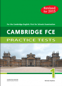 Cambridge FCE for Schools Practice Tests 1