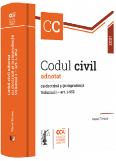 Codul civil adnotat cu doctrina si jurisprudenta